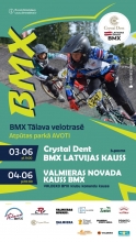 Crystal Dent BMX Latvijas kausa 3.posms un Valmieras novada kausa izcīņa BMX